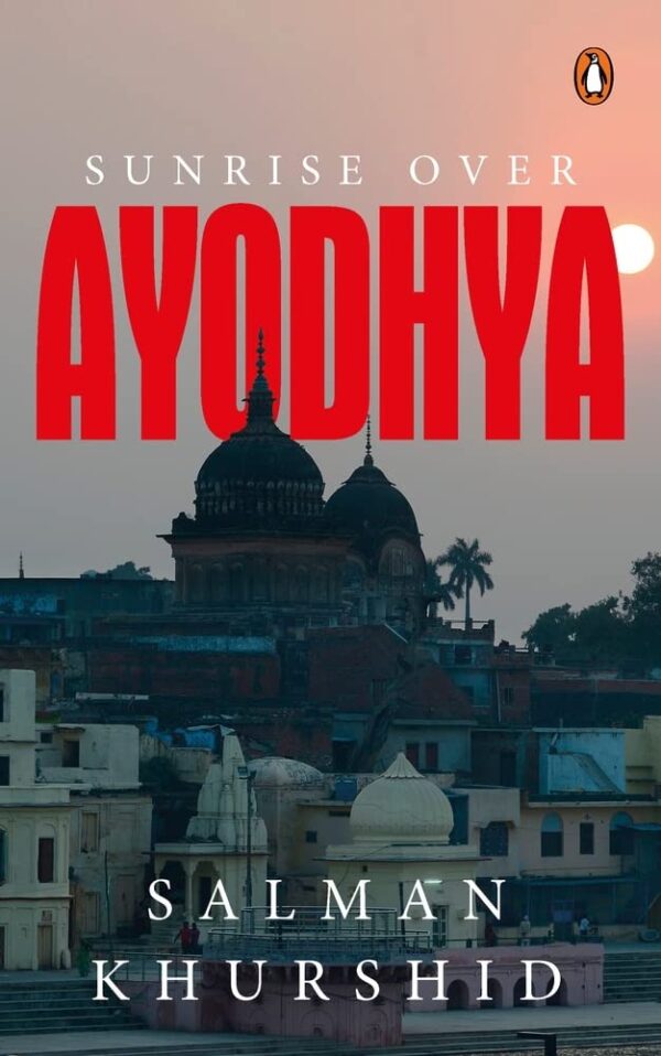Sunrise Over Ayodhya: Nationhood in Our Times
