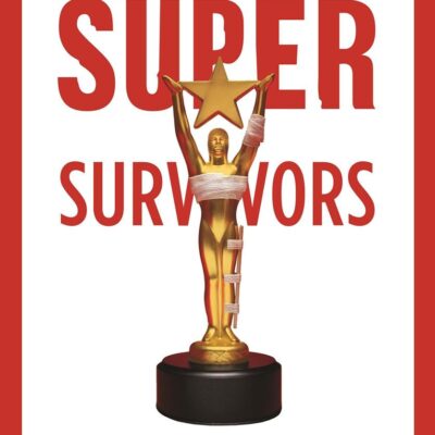 Supersurvivors: The Surprising Link Between Suffering and Success