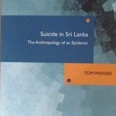 Sucide in Sri Lanka: The Anthropology of An Epidemic