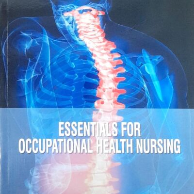 ESSENTIALS FOR OCCUPATIONAL HEALTH NURSING (PB 2025) NURSING TEXTBOOK SERIES