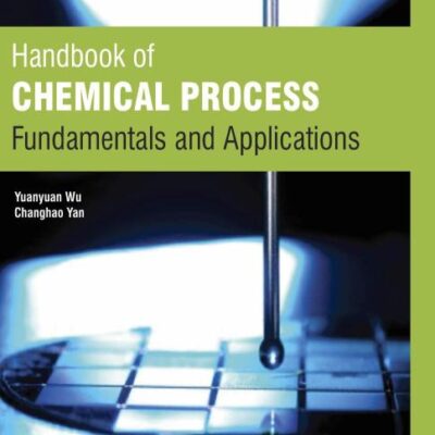 Handbook of Chemical Process :Fundamentals and Applications