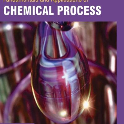 FUNDAMENTALS AND APPLICATIONS OF CHEMICAL PROCESS (HB 2017)
