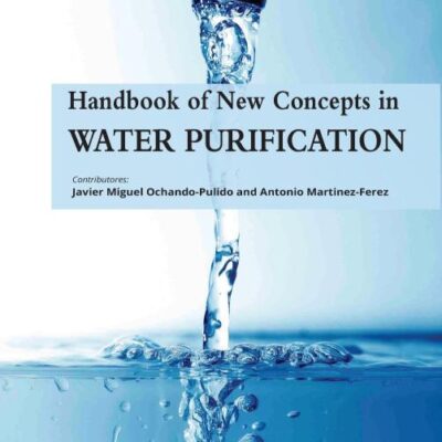 Handbook of New Concepts in Water Purification