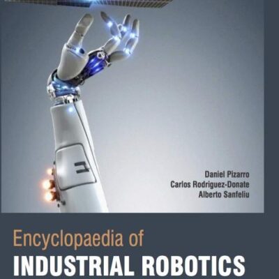 ENCYCLOPAEDIA OF INDUSTRIAL ROBOTICS 3 VOL SET (HB 2017)