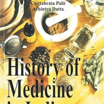 History of Medicine in India: The Medical Encounter