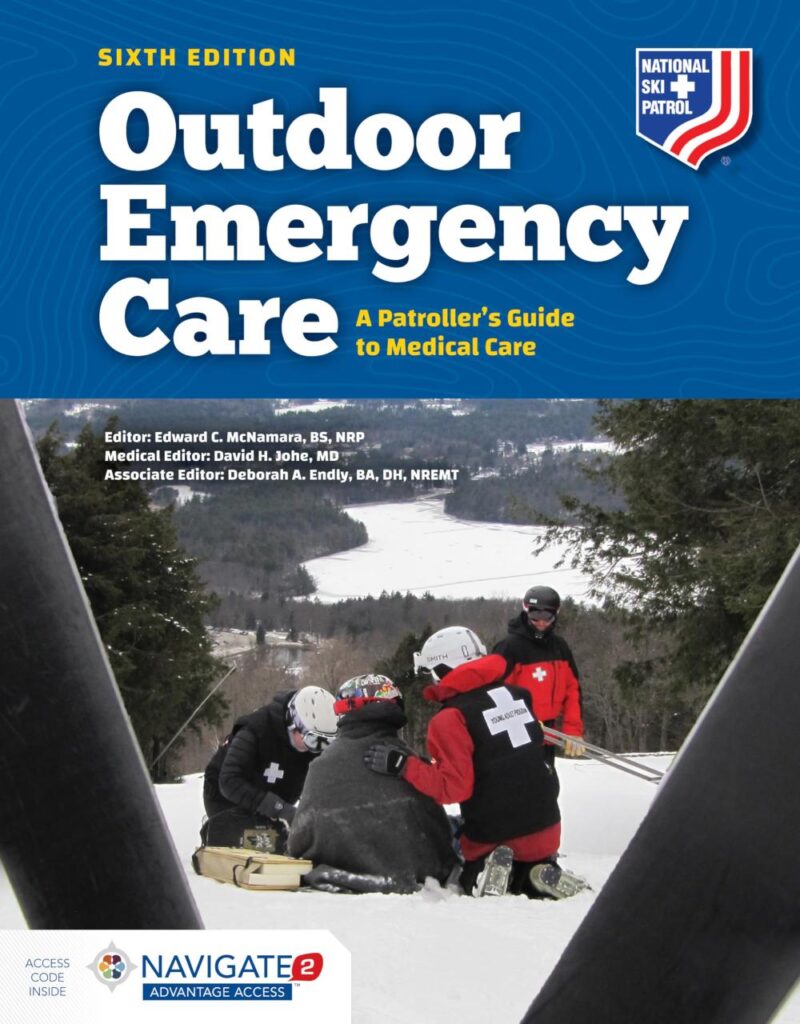 Outdoor Emergency Care: A Patroller's Guide To Medical Care
