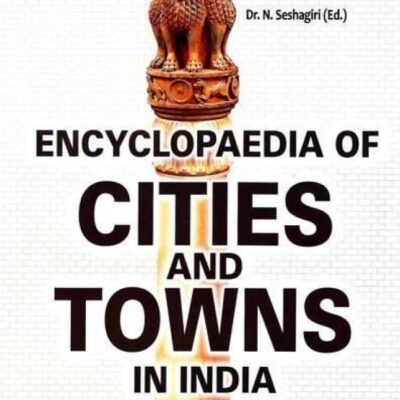 Encyclopaedia of Cities and Towns in India (Set of 27 Volums)