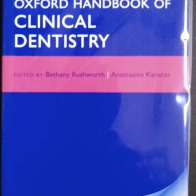 OXFORD HANDBOOK OF CLINICAL DENTISTRY 7E XE