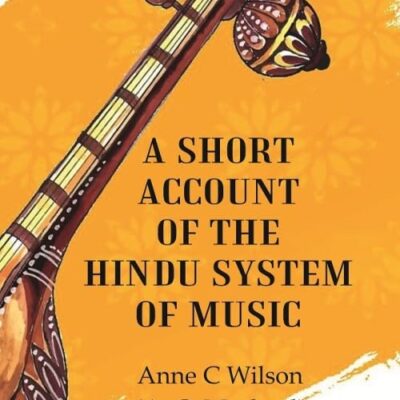 A Short Account of the Hindu System of Music [Hardcover]
