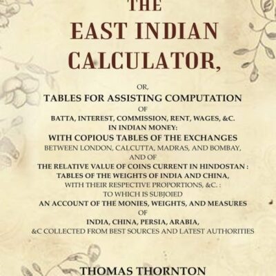 The East Indian Calculator: or