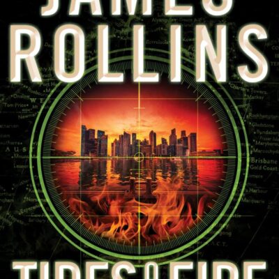 Tides of Fire Intl: A Thriller (Sigma Force Novels