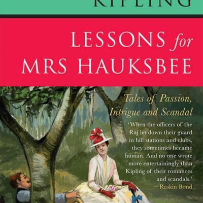 Lessons For Mrs Hauksbee: Tales Of Passion