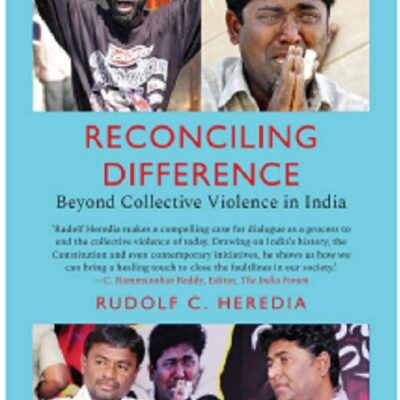 Reconciling Difference Beyond Collective Violence In India
