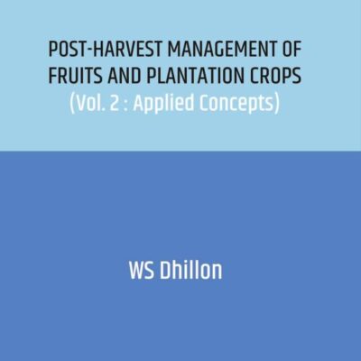 Post-harvest Management of Fruits and Plantation Crops: Volume 2