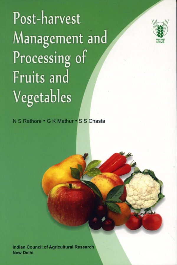 Post-Harvest Management and Processing of Fruits and Vegetables