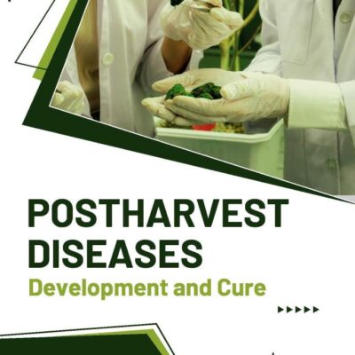Postharvest Diseases: Development and Cure