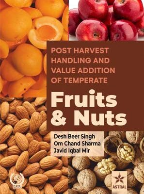 Post Harvest Handling and Value Addition of Temperate: Fruits and Nuts (9789388982603)
