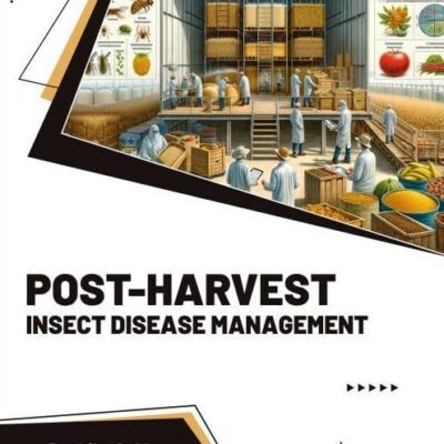 Post-Harvest Insect Disease Management