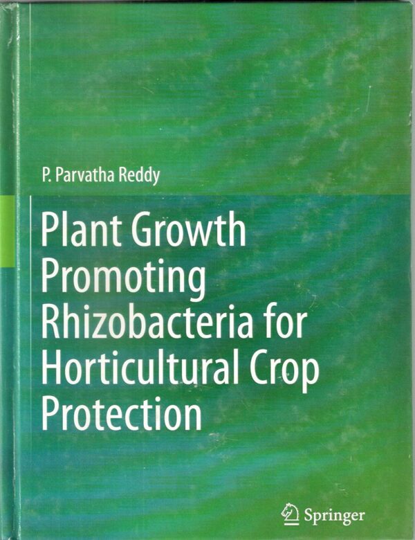 Plant Growth Promoting Rhizobacteria for Horticultural Crop Protection (Original Price € 140.17)