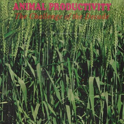 Sustaining Crop and Animal Productivity: The Challenge of the Decade