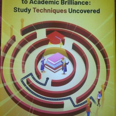 A ROADMAP TO ACADEMIC BRILLIANCE STUDY TECHNIQUES UNCOVERED (HB 2024)