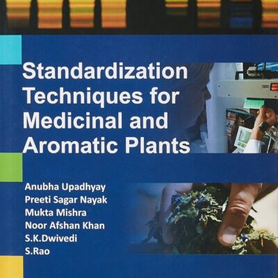 Standardization Techniques for Medicinal and Aromatic Plants