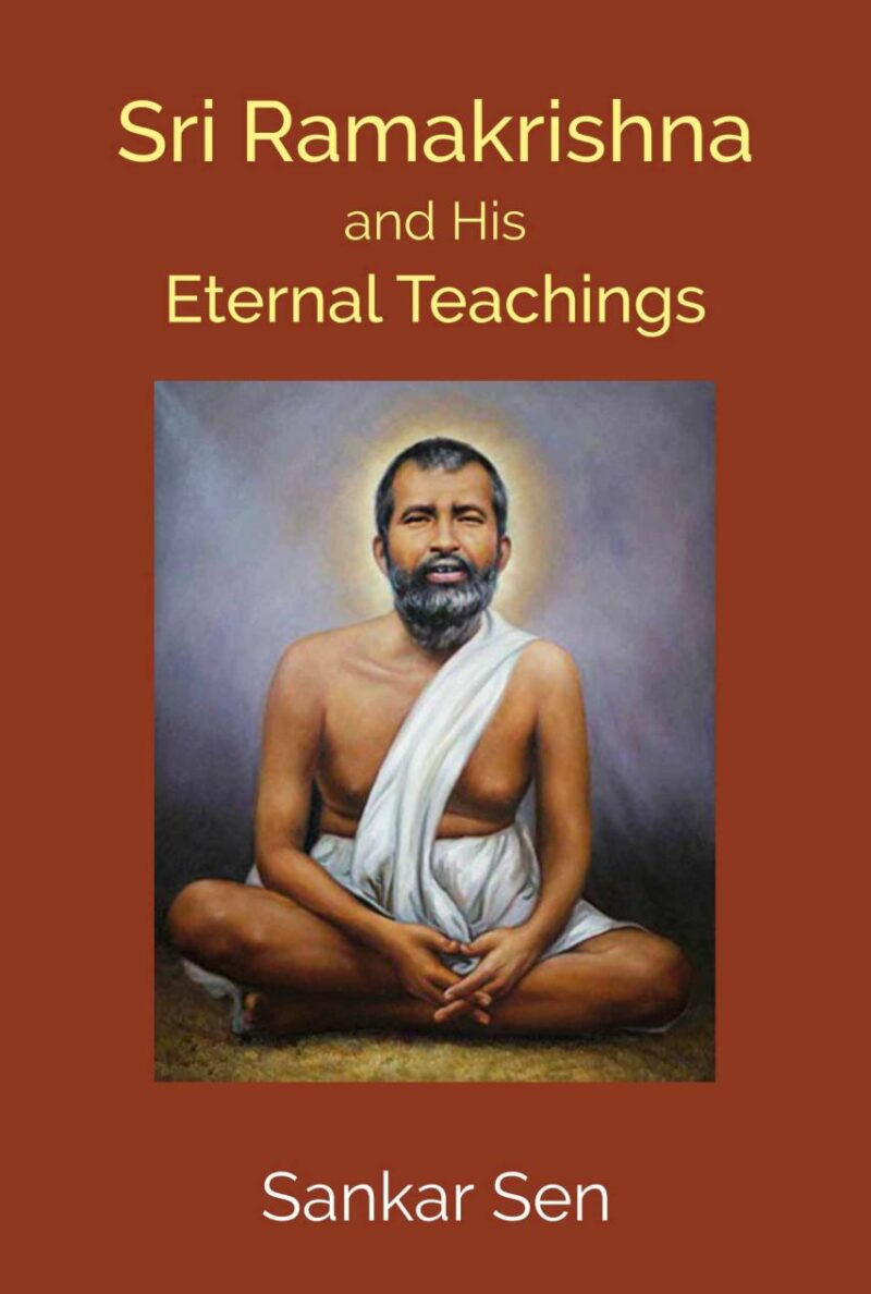 SRI RAMAKRISHNA AND HIS ETERNAL TEACHINGS