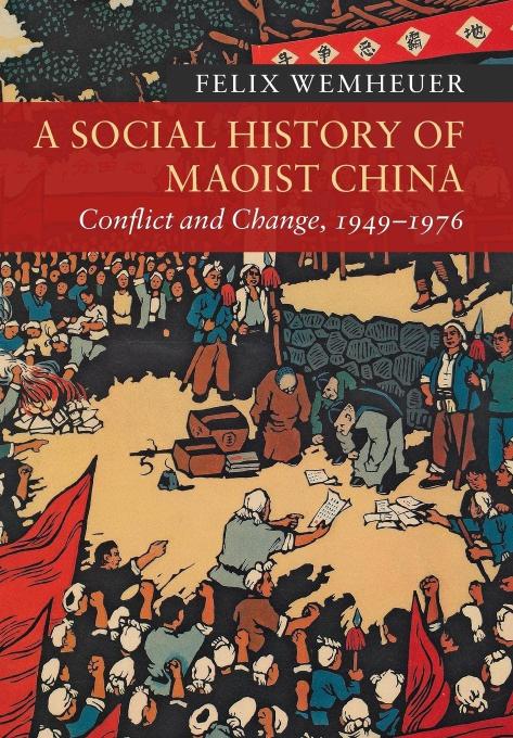 A Social History of Maoist China: Conflict and Change