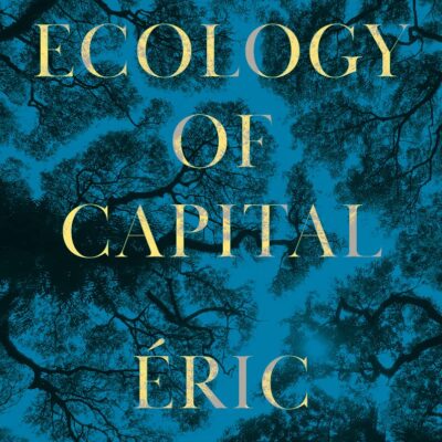 A Social Ecology of Capital