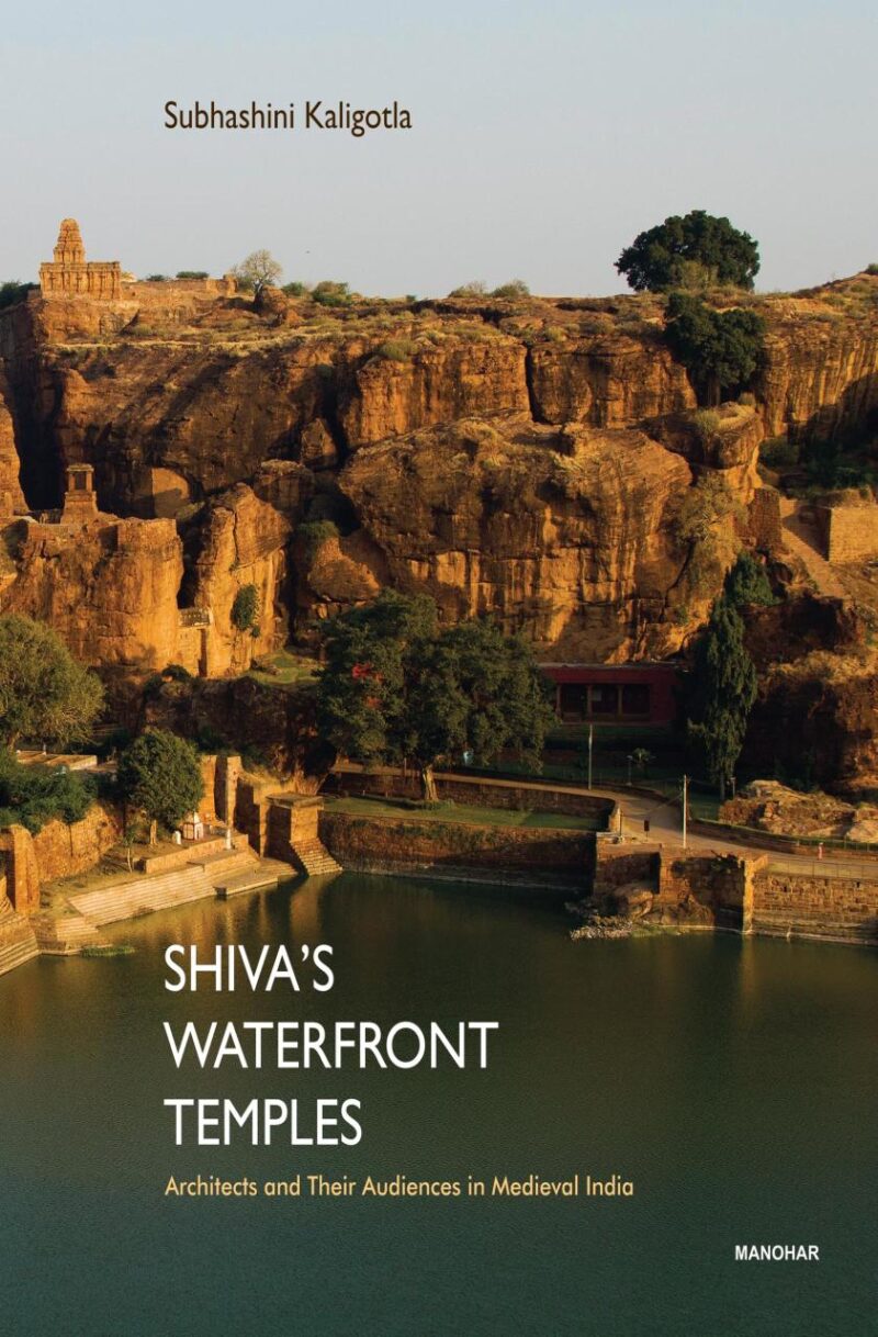 Shiva's Waterfront Temples: Architects and their Audiences in Medieval India