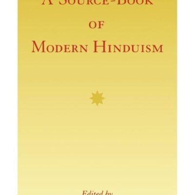 A Source-Book of Modern Hinduism