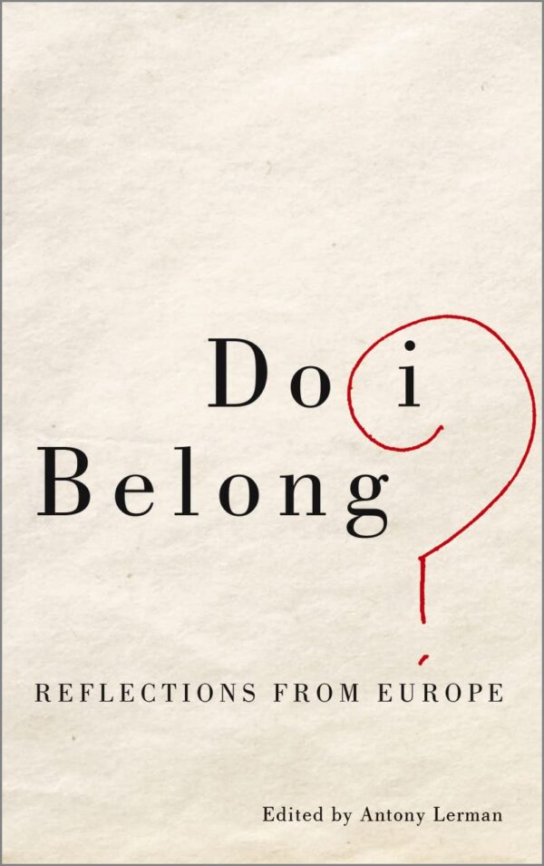 Do I Belong?: Reflections from Europe