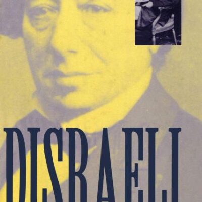 Disraeli: A Brief Life (British Lives)