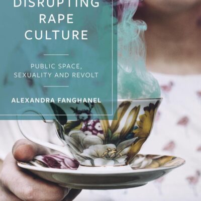 Disrupting Rape Culture: Public Space