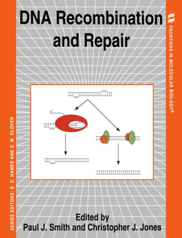DNA Recombination and Repair: 22 (Frontiers in Molecular Biology)