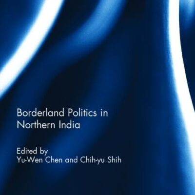 Borderland Politics in Northern India