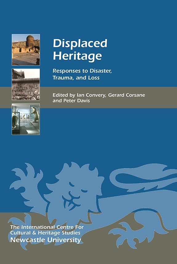 Displaced Heritage: Responses to Disaster