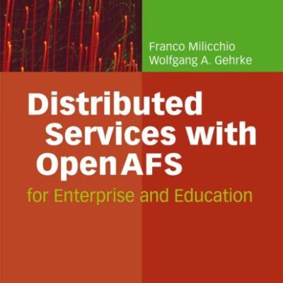 Distributed Services with OpenAFS: for Enterprise and Education