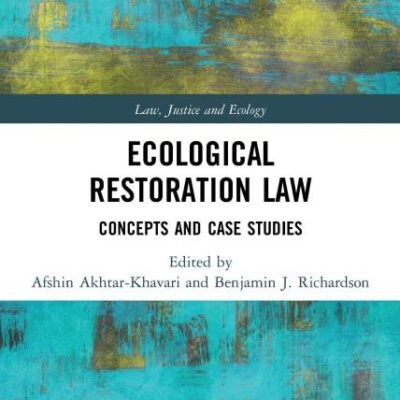 Ecological Restoration Law: Concepts and Case Studies (Law