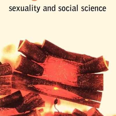 Long Slow Burn: Sexuality and Social Science