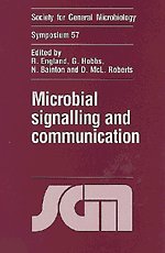 Microbial Signalling and Communication: Fifty-Seventh Symposium of the Society for General Microbiology Held at Theuniversity of Edinburgh April 1999: 57 (Society for General Microbiology Symposia)