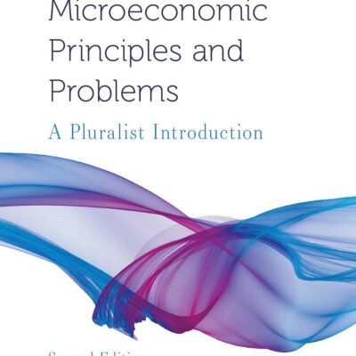 Microeconomic Principles and Problems: A Pluralist Introduction (Routledge Pluralist Introductions to Economics)