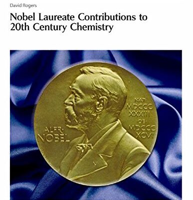 Nobel Laureate Contributions To 20Th Century Chemistry (Hb 2006)
