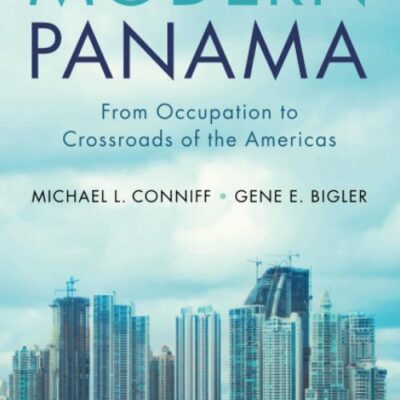 Modern Panama: From Occupation to Crossroads of the Americas