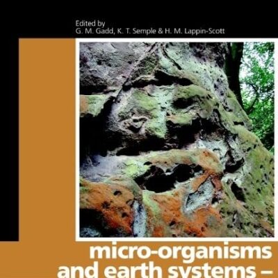 Micro-Organisms and Earth Systems - Advances in Geomicrobiology (Society for General Microbiology Symposia)
