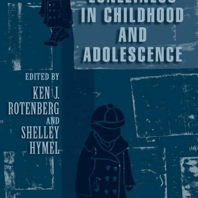 Loneliness in Childhood and Adolescence