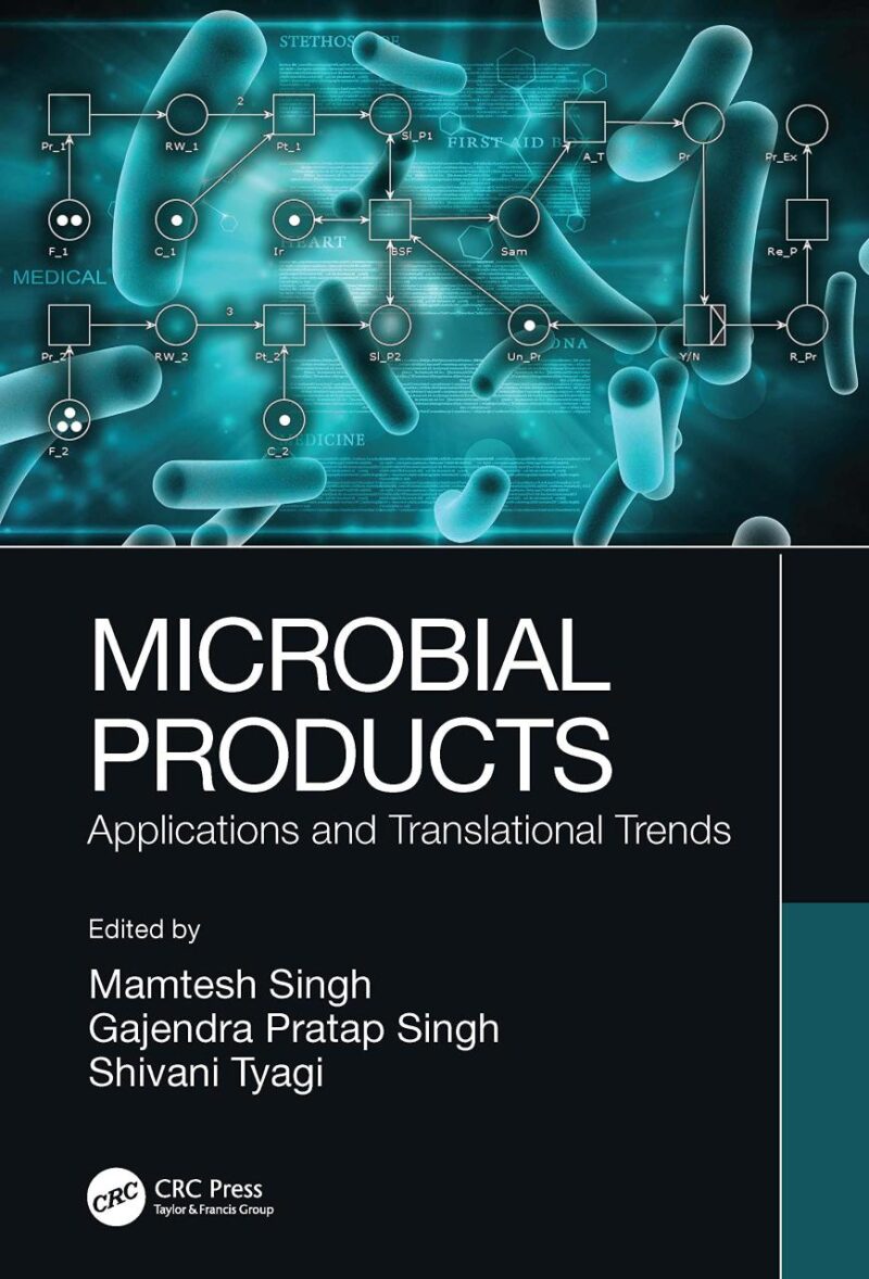 Microbial Products: Applications and Translational Trends (Microbial Biotechnology for Food