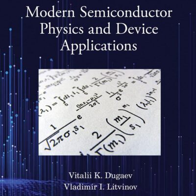 Modern Semiconductor Physics and Device Applications