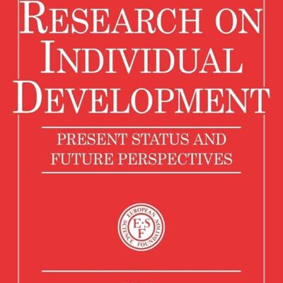 Longitudinal Research On Individual Development: Present Status and Future Perspectives (European Network on Longitudinal Studies on Individual Development)