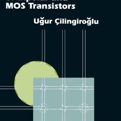 Systematic Analysis of Bipolar and MOS Transistors (Electronic Materials & Devices Library)